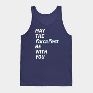 May The ForceFest Be With You - Letters Tank Top